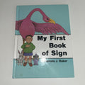 My First Book of Sign by Pamela J. Baker (1987, Hardcover)